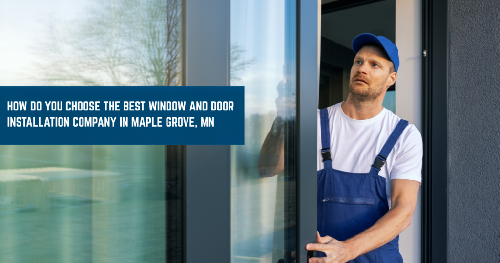 Best Window and Door Installation Company in Maple