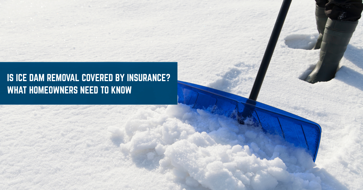 Is Ice Dam Removal Covered by Insurance What Homeowners Need to Know