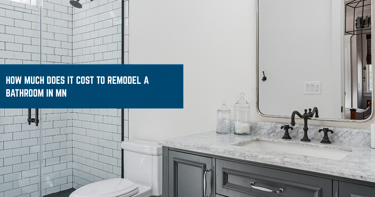 How Much Does It Cost to Remodel a Bathroom in MN